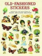 Old-fashioned Stickers di Carol Grafton edito da Dover Publications Inc.