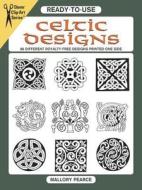 Ready-to-Use Celtic Designs di Mallory Pearce edito da Dover Publications Inc.
