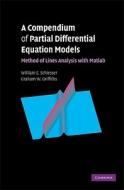 A Compendium of Partial Differential Equation Models di William E. Schiesser edito da Cambridge University Press