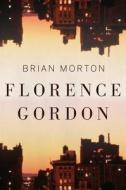 Florence Gordon di Brian Morton edito da Houghton Mifflin