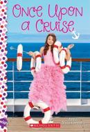 Once Upon a Cruise: A Wish Novel di Anna Staniszewski edito da SCHOLASTIC