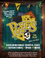 Puffs: The Essential Companion: Seven Increasingly Eventful Years at a Certain School of Magic and Magic di Jason Fry, Matt Cox edito da DELREY TRADE