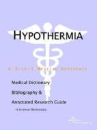 A Medical Dictionary, Bibliography, And Annotated Research Guide To Internet References di Health Publica Icon Health Publications edito da Icon Group International