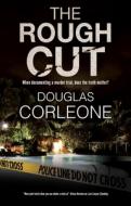 The Rough Cut di Douglas Corleone edito da Severn House Publishers Ltd