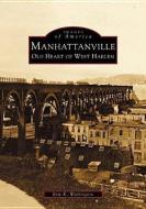 Manhattanville:: Old Heart of West Harlem di Eric K. Washington edito da ARCADIA PUB (SC)