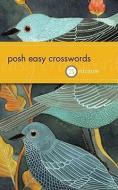 Posh Easy Crosswords di The Puzzle Society edito da Andrews McMeel Publishing