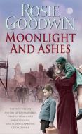 Moonlight and Ashes di Rosie Goodwin edito da Headline Publishing Group