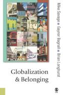 Globalization and Belonging di Michael Savage, Gaynor Bagnall, Brian Longhurst edito da Sage Publications UK