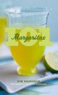 101 Margaritas di Kim Haasarud, Alexandra Grablewski edito da HOUGHTON MIFFLIN