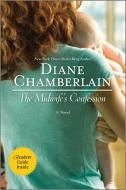 The Midwife's Confession di Diane Chamberlain edito da Mira Books