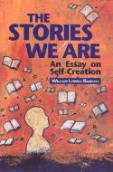 The Stories We Are di William Lowell Randall edito da University Of Toronto Press