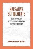 Narrative Settlements di Jennifer Poulos Nesbitt edito da University of Toronto Press