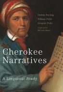 Cherokee Narratives di Durbiin Feeling, William Pulte, Gregory Pulte edito da University of Oklahoma Press