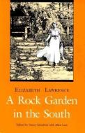 A Rock Garden in the South di Elizabeth Lawrence edito da Duke University Press