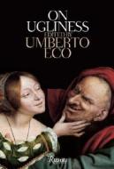 On Ugliness di Umberto Eco edito da Rizzoli International Publications
