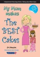 My Mum Makes the Best Cakes di Jo Johnson edito da Routledge
