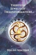 Thirteen Jewels of Transformation di Nalini Macnab edito da Storyfire Ltd