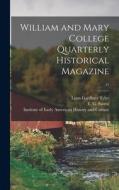 William and Mary College Quarterly Historical Magazine; 11 di Lyon Gardiner Tyler edito da LIGHTNING SOURCE INC
