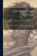 The West-end System: A Scientific And Practical Method Of Cutting All Kinds Of Garments, By E. Giles [and Others] edito da LEGARE STREET PR