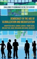 Democracy in the Age of Globalization and Mediatization di Hanspeter Kriesi edito da Palgrave Macmillan