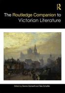 The Routledge Companion To Victorian Literature edito da Taylor & Francis Ltd