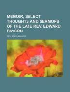 Memoir, Select Thoughts And Sermons Of T di Rev Asa Cummings edito da General Books