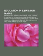 Education in Lewiston, Maine di Books Llc edito da Books LLC, Reference Series