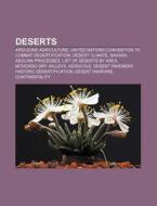 Deserts: Arid-zone Agriculture, United N di Books Llc edito da Books LLC, Wiki Series
