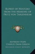 Rupert of Hentzau from the Memoirs of Fritz Von Tarlenheim di Anthony Hope edito da Kessinger Publishing