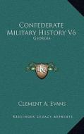 Confederate Military History V6: Georgia edito da Kessinger Publishing