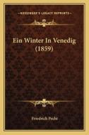 Ein Winter in Venedig (1859) di Friedrich Pecht edito da Kessinger Publishing