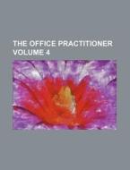 The Office Practitioner Volume 4 di Books Group, Anonymous edito da Rarebooksclub.com