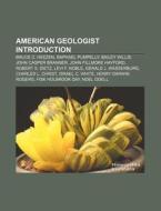 American geologist Introduction di Source Wikipedia edito da Books LLC, Reference Series