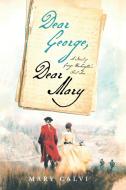 Dear George, Dear Mary di Mary Calvi edito da ST MARTINS PR 3PL