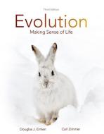 Evolution: Making Sense of Life di Douglas J. Emlen, Carl Zimmer edito da W H FREEMAN & CO