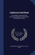 California Gold Book di William Wallace Allen, R B 1831-1902 Avery edito da Sagwan Press