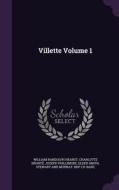 Villette Volume 1 di William Randolph Hearst, Charlotte Bronte, Joseph Phillimore edito da Palala Press