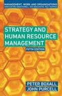 Strategy and Human Resource Management di Peter Boxall, John Purcell edito da BLOOMSBURY ACADEMIC