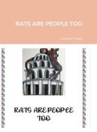 RATS ARE PEOPLE TOO di Anthony J Zaza edito da Lulu.com