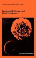 Transmissible Diseases and Blood Transfusion di C. Th Smit Sibinga, R. y. Dodd, International Symposium on Blood Transfu edito da Springer US