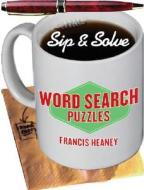 Word Search Puzzles di Francis Heaney edito da Sterling Publishing (NY)