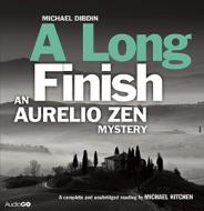 Aurelio Zen: A Long Finish di Michael Dibdin edito da Audiogo Limited