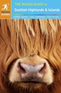 The Rough Guide To Scottish Highlands & Islands di Rob Humphreys, Darren Longley, Helena Smith, James Stewart, Steve Vickers edito da Rough Guides Ltd