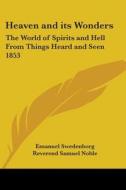 Heaven And Its Wonders di Emanuel Swedenborg edito da Kessinger Publishing Co