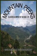 Mountain Peeks: Elevated Glimpses of the High Life di Michael Jean Nystrom-Schut edito da AUTHORHOUSE