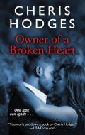 Owner of a Broken Heart di Cheris Hodges edito da THORNDIKE PR