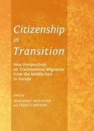 Citizenship In Transition edito da Cambridge Scholars Publishing