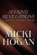 Seeking Revelations di Micki Hogan edito da America Star Books
