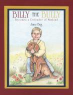 Billy the Bully di June Bug edito da Inspiring Voices