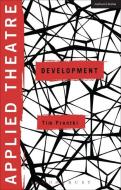 Applied Theatre: Development di Tim Prentki edito da METHUEN